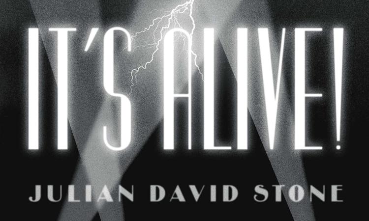 Its Alive Julian David Stone Main