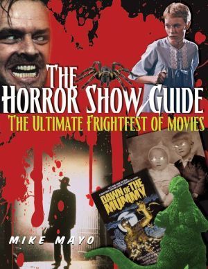 The Horror Show Guide The Ultimate Frightfest Of Movies 01